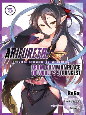 cover image of Arifureta: From Commonplace to World's Strongest, Volume 5